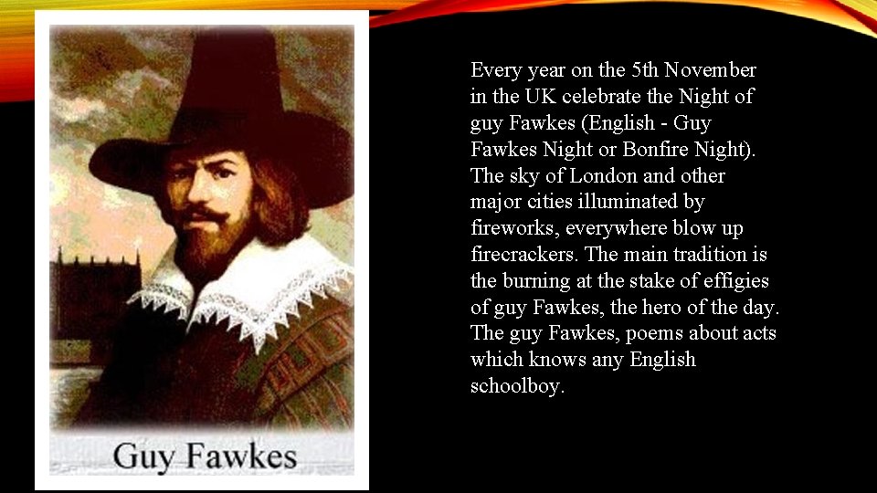 Every year on the 5 th November in