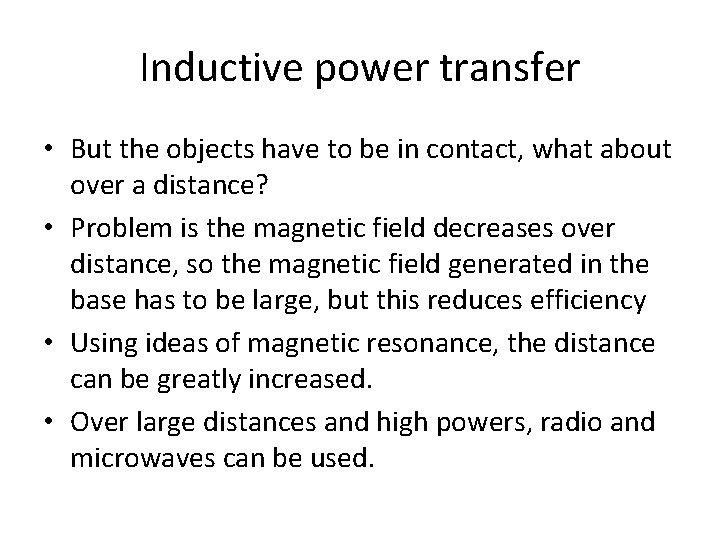 Inductive power transfer • But the objects have to be in contact, what about