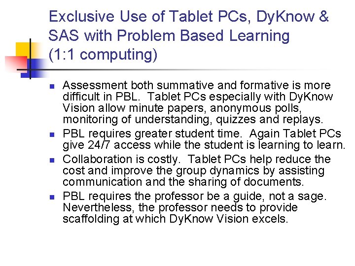 Exclusive Use of Tablet PCs, Dy. Know & SAS with Problem Based Learning (1: