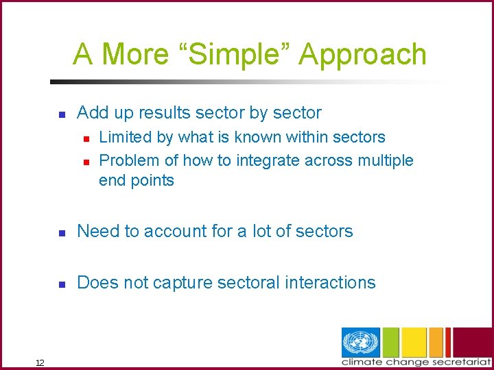 A More “Simple” Approach n Add up results sector by sector n n 12