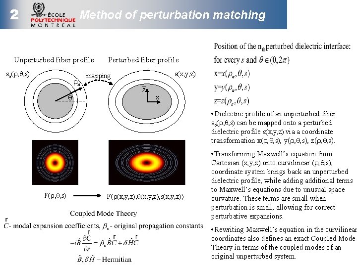 2 Method of perturbation matching Unperturbed fiber profile eo(r, q, s) rn q Perturbed