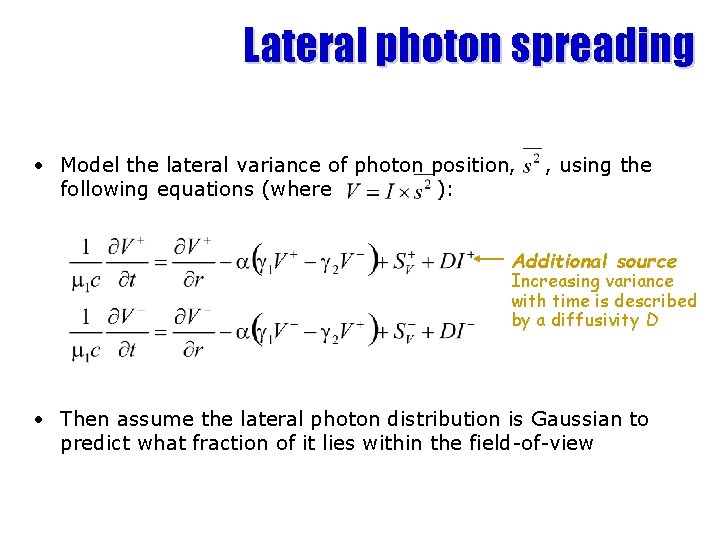 Lateral photon spreading • Model the lateral variance of photon position, following equations (where