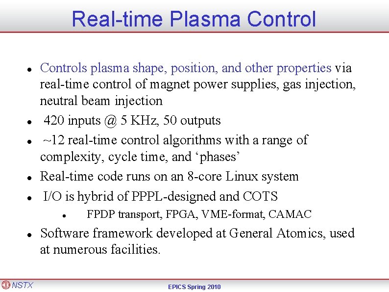 Real-time Plasma Control Controls plasma shape, position, and other properties via real-time control of
