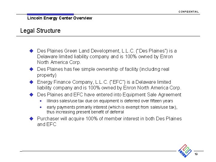 CONFIDENTIAL Lincoln Energy Center Overview Legal Structure u Des Plaines Green Land Development, L.