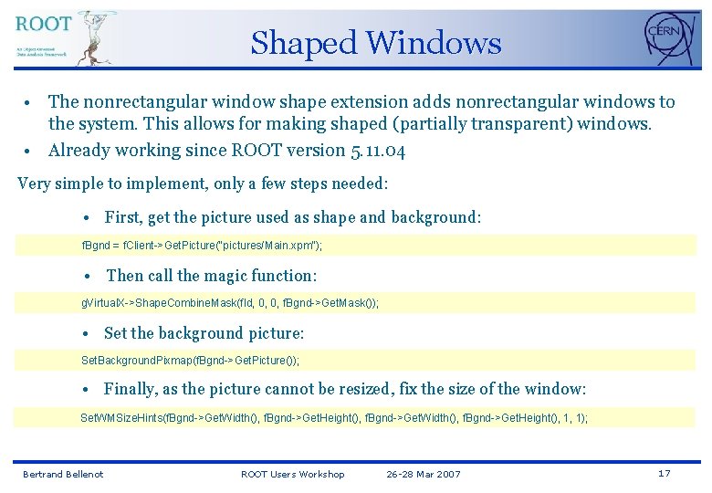 Shaped Windows • The nonrectangular window shape extension adds nonrectangular windows to the system.