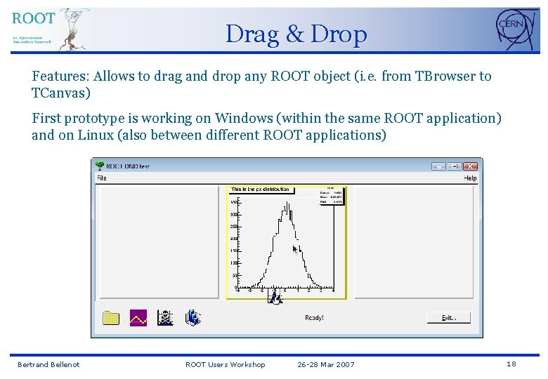 Drag & Drop Features: Allows to drag and drop any ROOT object (i. e.