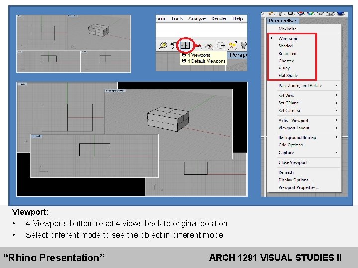 Viewport: • 4 Viewports button: reset 4 views back to original position • Select