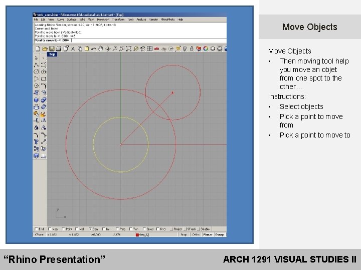 Move Objects • Then moving tool help you move an objet from one spot