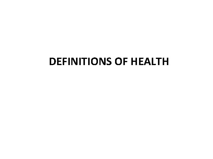 DEFINITIONS OF HEALTH 