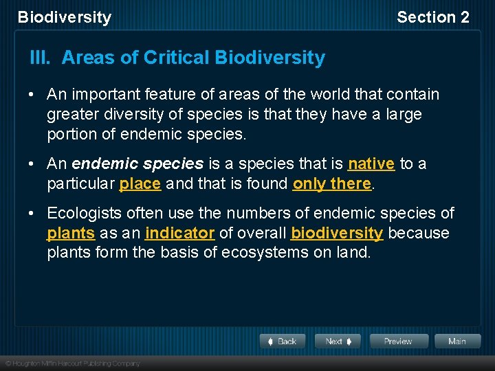 Biodiversity Section 2 III. Areas of Critical Biodiversity • An important feature of areas