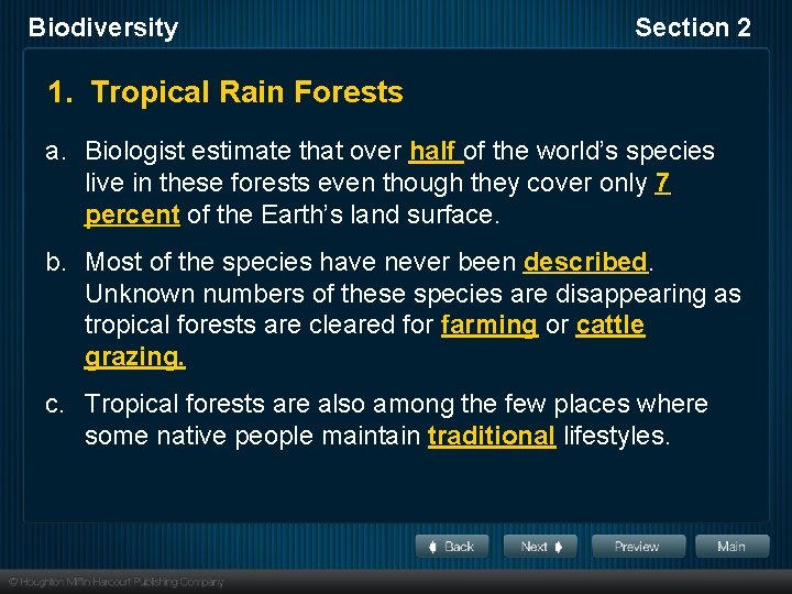 Biodiversity Section 2 1. Tropical Rain Forests a. Biologist estimate that over half of