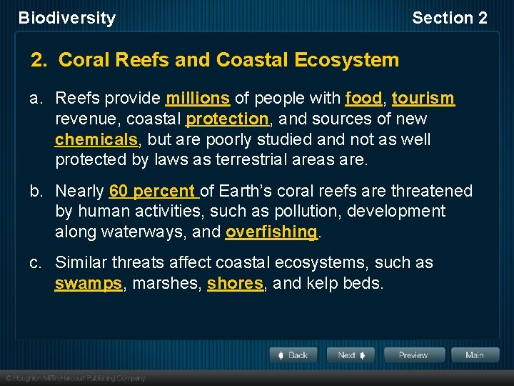 Biodiversity Section 2 2. Coral Reefs and Coastal Ecosystem a. Reefs provide millions of