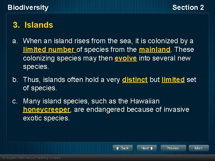 Biodiversity Section 2 3. Islands a. When an island rises from the sea, it