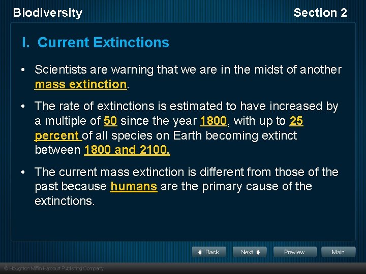 Biodiversity Section 2 I. Current Extinctions • Scientists are warning that we are in