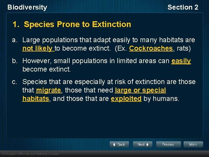 Biodiversity Section 2 1. Species Prone to Extinction a. Large populations that adapt easily