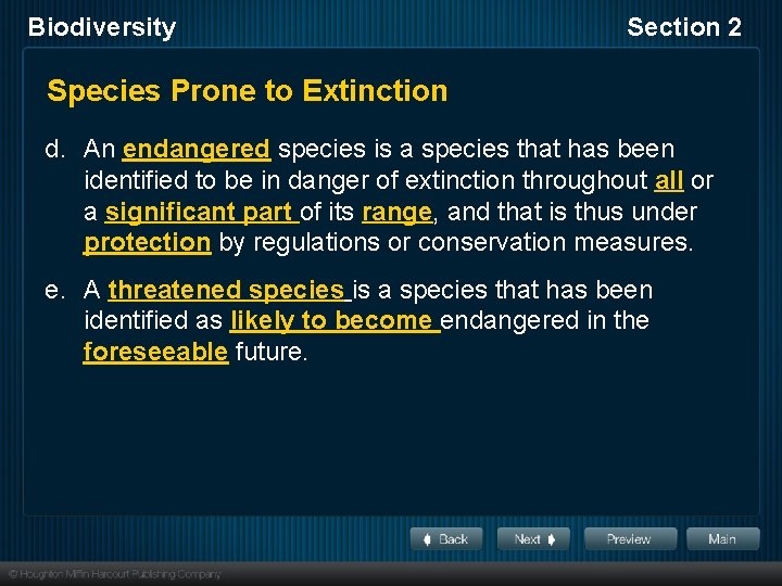 Biodiversity Section 2 Species Prone to Extinction d. An endangered species is a species