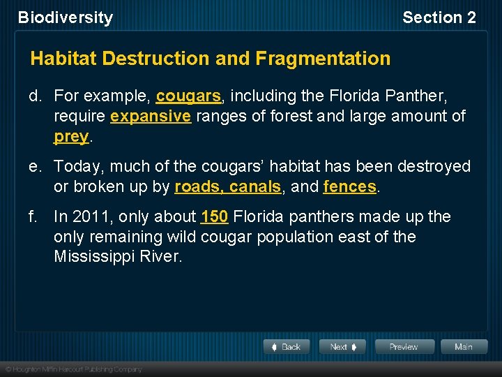 Biodiversity Section 2 Habitat Destruction and Fragmentation d. For example, cougars, including the Florida