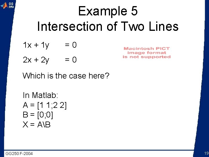 Example 5 Intersection of Two Lines 1 x + 1 y =0 2 x