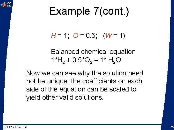 Example 7(cont. ) H = 1; O = 0. 5; (W = 1) Balanced