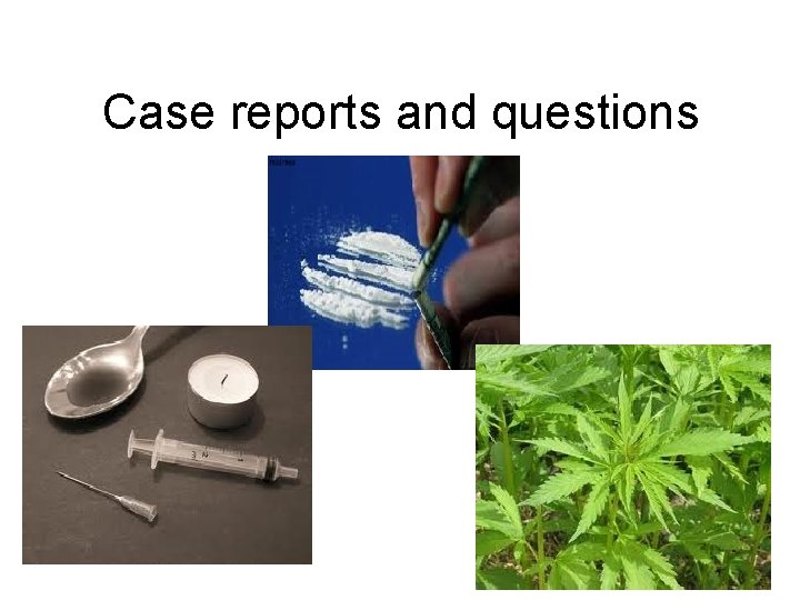 Case reports and questions 