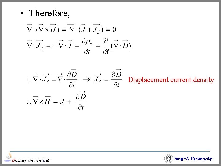  • Therefore, Displacement current density Display Device Lab Dong-A University 