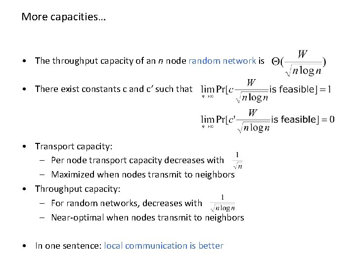 More capacities… • The throughput capacity of an n node random network is •