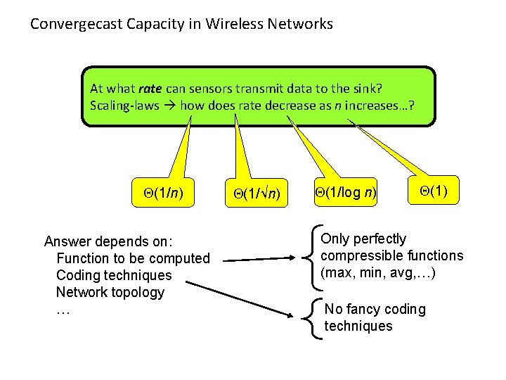 Convergecast Capacity in Wireless Networks At what rate can sensors transmit data to the