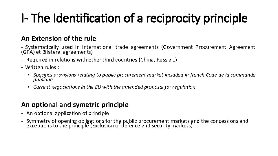 I- The Identification of a reciprocity principle An Extension of the rule - Systematically