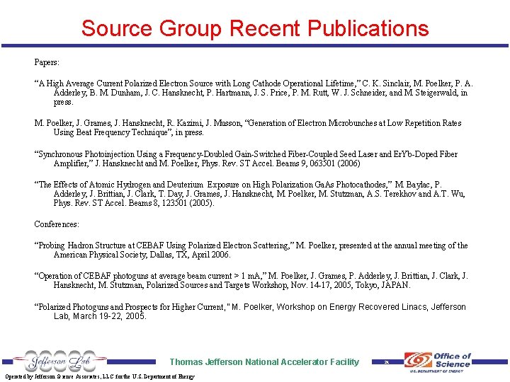 Source Group Recent Publications Papers: “A High Average Current Polarized Electron Source with Long