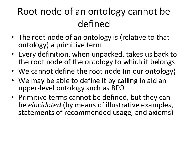 Root node of an ontology cannot be defined • The root node of an
