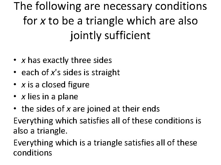 The following are necessary conditions for x to be a triangle which are also