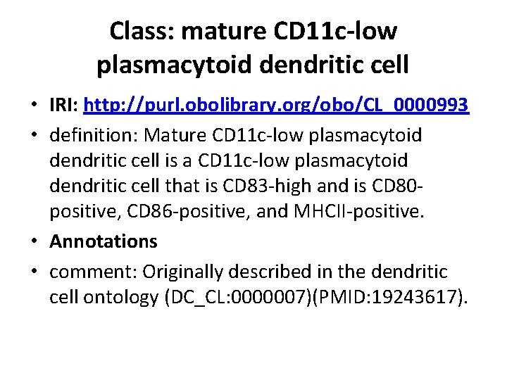 Class: mature CD 11 c-low plasmacytoid dendritic cell • IRI: http: //purl. obolibrary. org/obo/CL_0000993