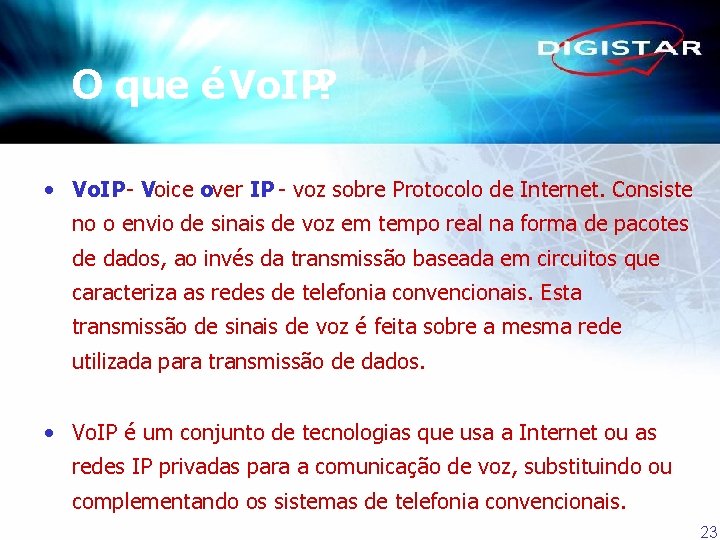 O que é Vo. IP? • Vo. IP- Voice over IP - voz sobre