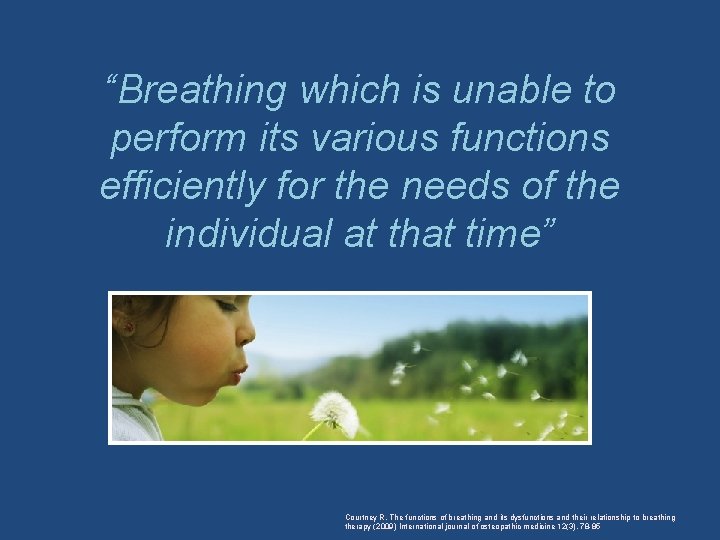 “Breathing which is unable to perform its various functions efficiently for the needs of