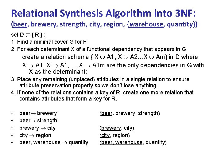 Relational Synthesis Algorithm into 3 NF: (beer, brewery, strength, city, region, {warehouse, quantity}) set