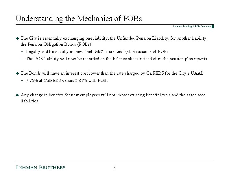 Understanding the Mechanics of POBs Pension Funding & POB Overview u The City is