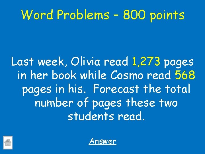 Word Problems – 800 points Last week, Olivia read 1, 273 pages in her