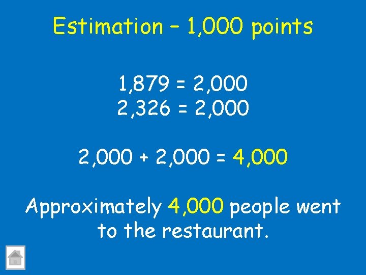 Estimation – 1, 000 points 1, 879 = 2, 000 2, 326 = 2,