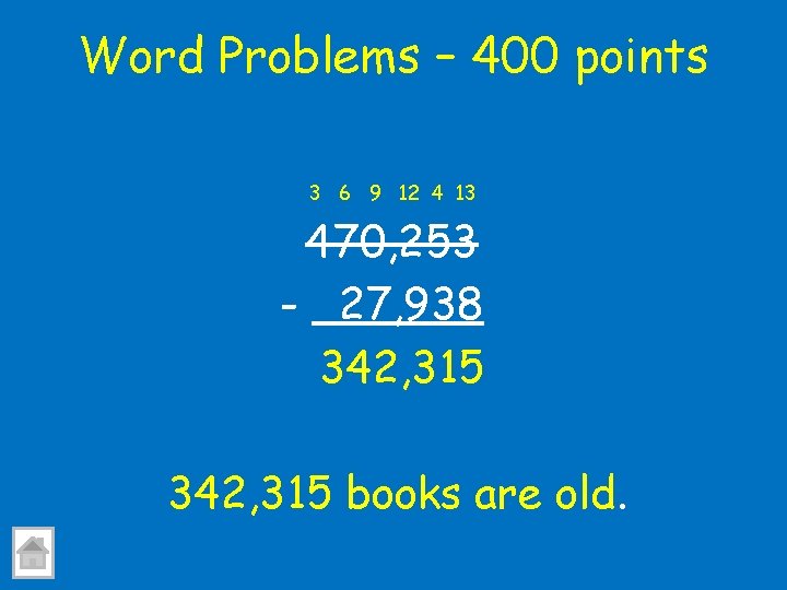 Word Problems – 400 points 3 6 9 12 4 13 470, 253 -