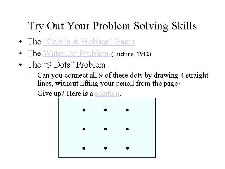 Try Out Your Problem Solving Skills • The “Calvin & Hobbes” Game • The