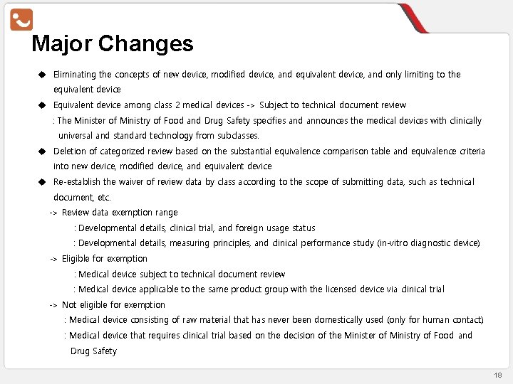 Major Changes u Eliminating the concepts of new device, modified device, and equivalent device,