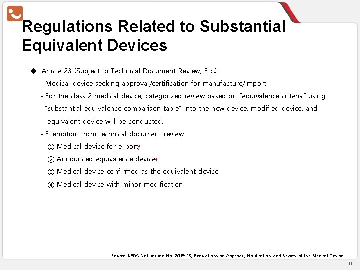 Regulations Related to Substantial Equivalent Devices u Article 23 (Subject to Technical Document Review,