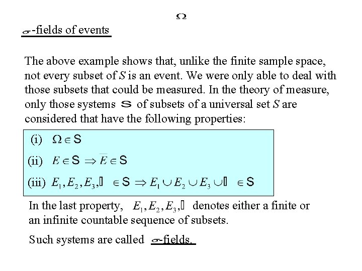 -fields of events The above example shows that, unlike the finite sample space, not