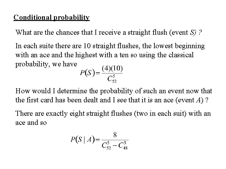 Conditional probability What are the chances that I receive a straight flush (event S)