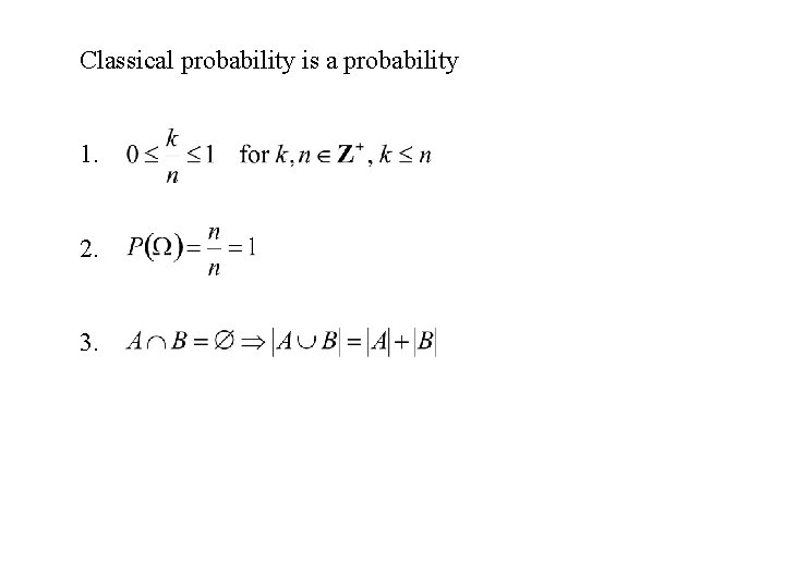 Classical probability is a probability 1. 2. 3. 