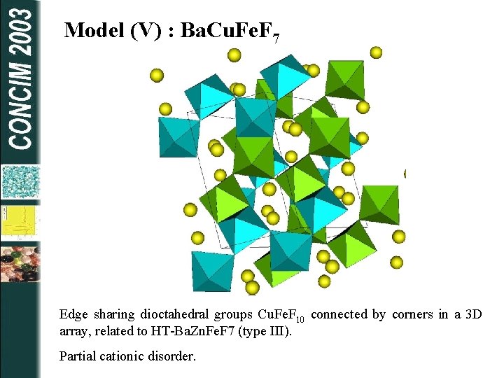 Model (V) : Ba. Cu. Fe. F 7 Edge sharing dioctahedral groups Cu. Fe.