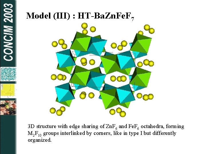 Model (III) : HT-Ba. Zn. Fe. F 7 3 D structure with edge sharing