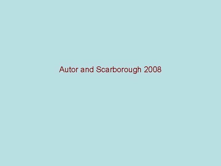 Autor and Scarborough 2008 