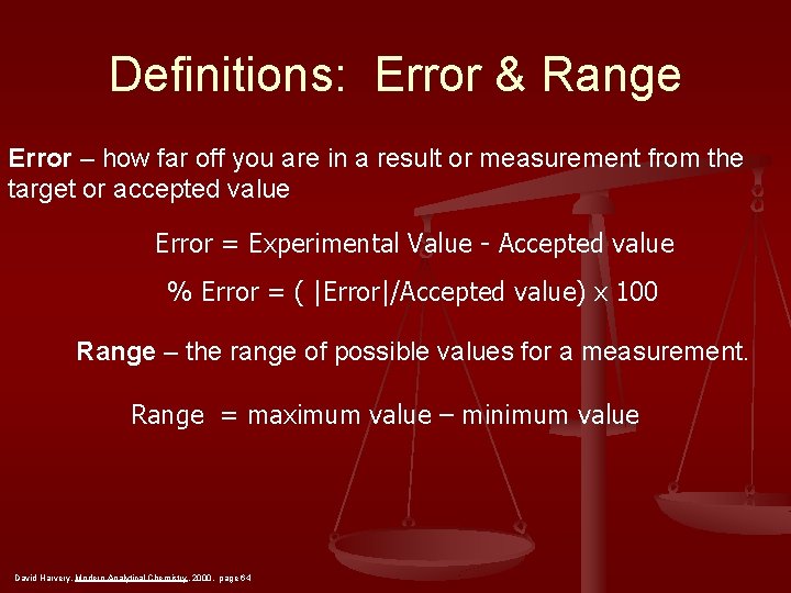 Definitions: Error & Range Error – how far off you are in a result