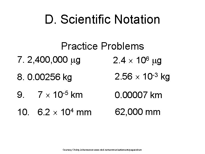 D. Scientific Notation Practice Problems 7. 2, 400, 000 g 2. 4 106 g